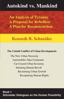 Autokind vs. Mankind: An Analysis of Tyranny</br> A Proposal for Rebellion</br> A Plan for Reconstruction 0393086380 Book Cover