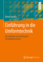 Einführung in die Umformtechnik: Ein Lehrbuch zum Einstieg für Technikinteressierte 3658420332 Book Cover