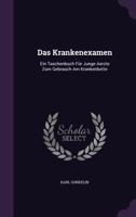 Das Krankenexamen: Ein Taschenbuch Fur Junge Aerzte Zum Gebrauch Am Krankenbette 1273408535 Book Cover