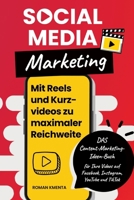 Social Media Marketing - Mit Reels und Kurzvideos zu maximaler Reichweite: DAS Content Marketing Ideen Buch für Ihre Videos auf Facebook, Instagram, YouTube und TikTok (German Edition) 3903845841 Book Cover