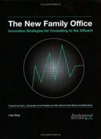 The New Family Office: Strategies for Consulting to the Affluent 1843740648 Book Cover