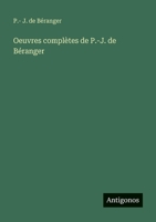 Oeuvres complètes de P.-J. de Béranger (French Edition) 3388033900 Book Cover