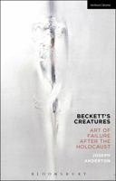 Beckett's Creatures: Art of Failure after the Holocaust 1350054437 Book Cover