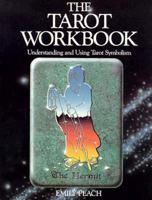 The Tarot Workbook: Understanding and Using Tarot Symbolism 0850303907 Book Cover