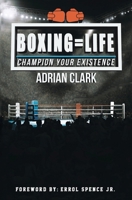 Boxing = Life 1727413733 Book Cover