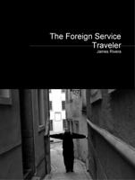 The Foreign Service Traveler 0615453430 Book Cover