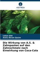Die Wirkung von A.S. & Zahnpasten auf den Zahnschmelz nach Einwirkung von Coca-Cola (German Edition) 6207964365 Book Cover
