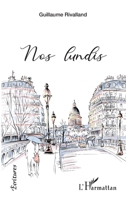 Nos lundis (Écritures) (French Edition) 2343221480 Book Cover