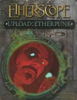 Etherscope: Upload : Etherpunk (Etherscope) 097764183X Book Cover