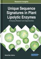 Unique Sequence Signatures in Plant Lipolytic Enzymes: Emerging Research and Opportunities 1522586873 Book Cover