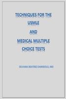 Techniques for the USMLE and Medical Multiple Choice tests 1986477185 Book Cover