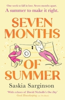 Seven Months of Summer: A Heart-Stopping Love Story Perfect for Fans of One Day, from the Richard & Judy Bestselling Author 0349428743 Book Cover