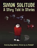 Simon Solitude - A Story Told in Stories 1906210926 Book Cover