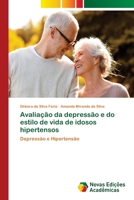 Avaliação da depressão e do estilo de vida de idosos hipertensos 6202187433 Book Cover