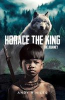 Horace the King: The Journey 1779412819 Book Cover