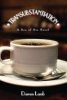 Transubstantiation (Sea of Sin) 1502758539 Book Cover