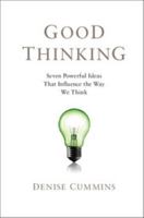 Good Thinking: Seven Powerful Ideas That Influence the Way We Think 0521145503 Book Cover