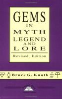 Gems in Myth, Legend and Lore Revised Edition
