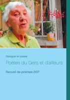 Poètes du Gers et d'ailleurs: Recueil de poèmes 2017 2322137766 Book Cover