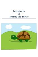 Adventures of Tommy the Turtle 1500115401 Book Cover