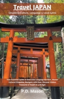 Travel Japan: Unveiling Culture, Language & Local Gems B0CQ3QW3J8 Book Cover
