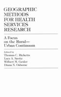Geographic Methods for Health Services Research 0819195332 Book Cover