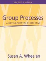 Group Processes: A Developmental Perspective (2nd Edition) 0205412017 Book Cover
