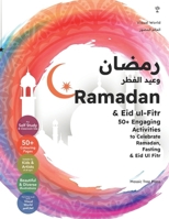 Ramadan & Eid ul-Fitr: 50+ Engaging Activities to Celebrate Ramadan, Fasting & Eid Ul Fitr (Visual World (??????? ??????????)) 1916524745 Book Cover