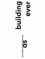 2017 California-Pacific Triennial: Building as Ever 3791356763 Book Cover