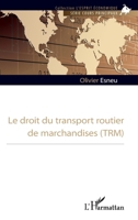 Le droit du transport routier de marchandises (TRM) (L'Esprit Économique) (French Edition) 2343156239 Book Cover