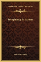 Sycophancy in Athens 1430493461 Book Cover