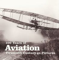 100 Years of Aviation 1906672547 Book Cover