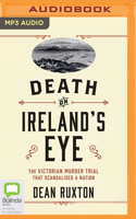 Death on Ireland's Eye: The Victorian Murder Trial that Scandalised a Nation 1038603714 Book Cover