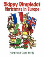 Skippy Dimpledot Christmas in Europe 1453552553 Book Cover