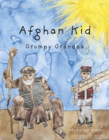 Afghan Kid, Grumpy Grandpa B0CR5DHYZB Book Cover
