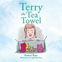 Terry the Tea Towel 1499001428 Book Cover