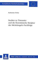 Studien Zu Tintoretto Und Die Florentinische Skulptur Der Michelangelo-Nachfolge 3261043164 Book Cover