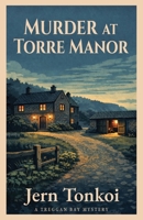 Murder at Torre Manor (Treggan Bay Mysteries) B0H4XZRQFW Book Cover