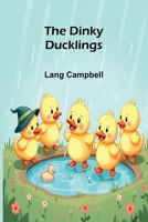 The dinky ducklings B0008BIUWG Book Cover