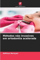 Métodos não invasivos em ortodontia acelerada (Portuguese Edition) 6209515746 Book Cover