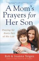 A Mom's Prayers for Her Son: Praying for Every Part of His Life 0800722612 Book Cover