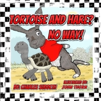 Tortoise and Hare? No Way! 1639844481 Book Cover
