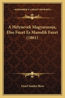 A Helynevek Magyarazoja, Elso Fuzet Es Masodik Fuzet (1861) 1168097258 Book Cover