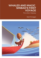 Whales and Magic Sinbad's First Voyage: The other Odyssey 1716256429 Book Cover