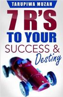 7 R'S: To Your Success and Destiny 1684111846 Book Cover