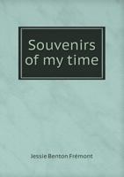 Souvenirs of My Time 1016708491 Book Cover