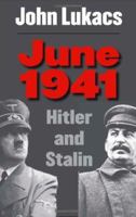 June 1941: Hitler and Stalin 0300123647 Book Cover