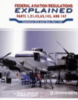 Federal Aviation Regulations Explained:Parts 1, 21, 43, 65, 145, And 147 0884874346 Book Cover