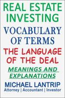 Real Estate Investing Vocabulary of Terms : The Language of the Deal 1945627123 Book Cover