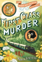 First Class Murder: A Murder Most Unladylike Mystery 1481422197 Book Cover